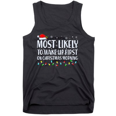 Most Likely To Wake Up First On Christmas Morning Xmas Light Tank Top