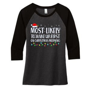 Most Likely To Wake Up First On Christmas Morning Xmas Light Women's Tri-Blend 3/4-Sleeve Raglan Shirt