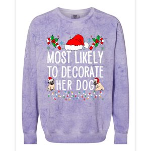 Most Likely To Decorate Her Dog Family Christmas Pajamas Colorblast Crewneck Sweatshirt