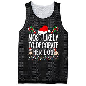 Most Likely To Decorate Her Dog Family Christmas Pajamas Mesh Reversible Basketball Jersey Tank