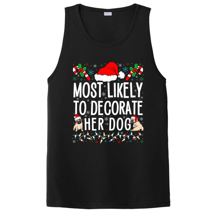 Most Likely To Decorate Her Dog Family Christmas Pajamas PosiCharge Competitor Tank