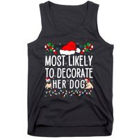 Most Likely To Decorate Her Dog Family Christmas Pajamas Tank Top