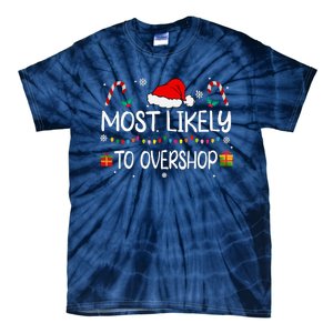 Most Likely To Overshop Shopping Squad Family Christmas Tie-Dye T-Shirt