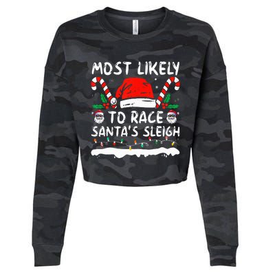 Most Likely To Race SantaS Sleigh Christmas Family Matching Cropped Pullover Crew