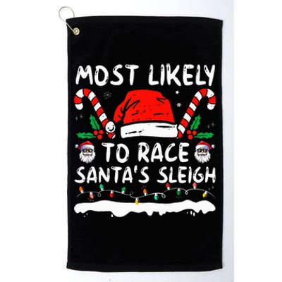 Most Likely To Race SantaS Sleigh Christmas Family Matching Platinum Collection Golf Towel