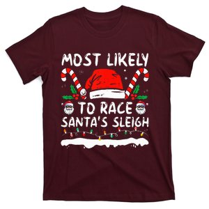 Most Likely To Race SantaS Sleigh Christmas Family Matching T-Shirt