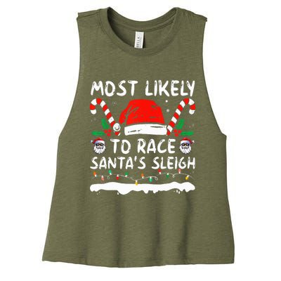 Most Likely To Race SantaS Sleigh Christmas Family Matching Women's Racerback Cropped Tank