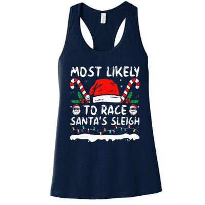 Most Likely To Race SantaS Sleigh Christmas Family Matching Women's Racerback Tank