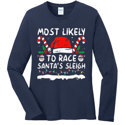 Most Likely To Race SantaS Sleigh Christmas Family Matching Ladies Long Sleeve Shirt