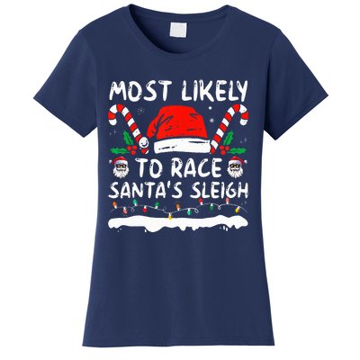 Most Likely To Race SantaS Sleigh Christmas Family Matching Women's T-Shirt