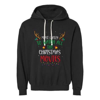 Most Likely To Watch All The Christmas Movies Xmas Matching Garment-Dyed Fleece Hoodie