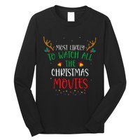 Most Likely To Watch All The Christmas Movies Xmas Matching Long Sleeve Shirt