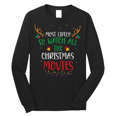 Most Likely To Watch All The Christmas Movies Xmas Matching Long Sleeve Shirt