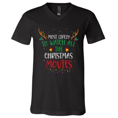 Most Likely To Watch All The Christmas Movies Xmas Matching V-Neck T-Shirt