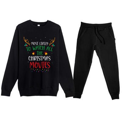 Most Likely To Watch All The Christmas Movies Xmas Matching Premium Crewneck Sweatsuit Set