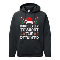 Most Likely To Shoot The Reindeer Santa Christmas Family Performance Fleece Hoodie