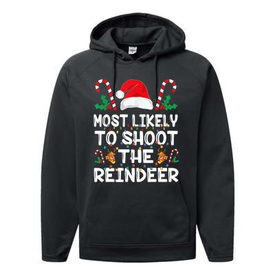 Most Likely To Shoot The Reindeer Santa Christmas Family Performance Fleece Hoodie