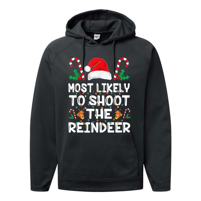 Most Likely To Shoot The Reindeer Santa Christmas Family Performance Fleece Hoodie