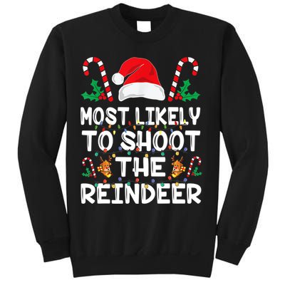Most Likely To Shoot The Reindeer Santa Christmas Family Sweatshirt