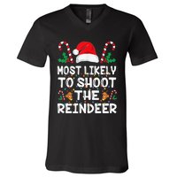 Most Likely To Shoot The Reindeer Santa Christmas Family V-Neck T-Shirt