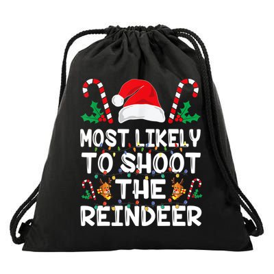 Most Likely To Shoot The Reindeer Santa Christmas Family Drawstring Bag