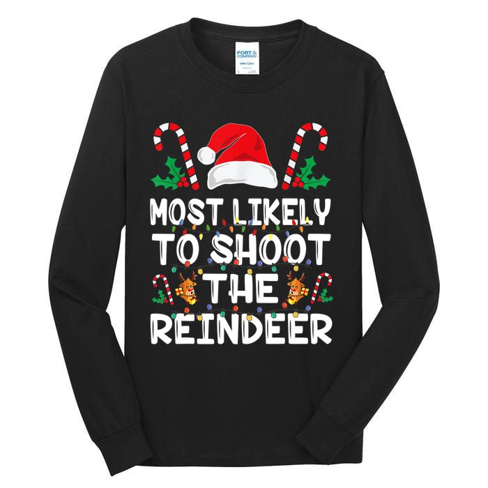 Most Likely To Shoot The Reindeer Santa Christmas Family Tall Long Sleeve T-Shirt