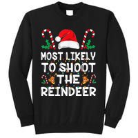 Most Likely To Shoot The Reindeer Santa Christmas Family Tall Sweatshirt