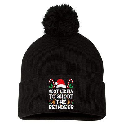 Most Likely To Shoot The Reindeer Santa Christmas Family Pom Pom 12in Knit Beanie