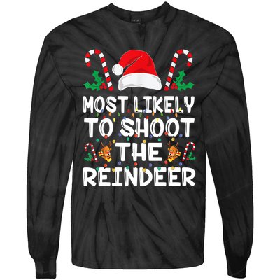 Most Likely To Shoot The Reindeer Santa Christmas Family Tie-Dye Long Sleeve Shirt