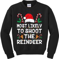 Most Likely To Shoot The Reindeer Santa Christmas Family Kids Sweatshirt