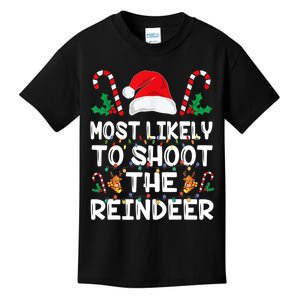 Most Likely To Shoot The Reindeer Santa Christmas Family Kids T-Shirt