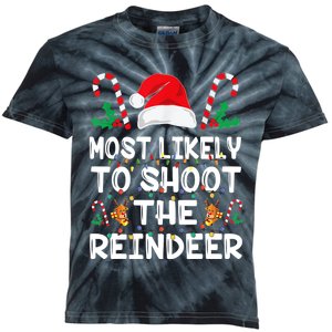 Most Likely To Shoot The Reindeer Santa Christmas Family Kids Tie-Dye T-Shirt