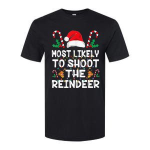 Most Likely To Shoot The Reindeer Santa Christmas Family Softstyle CVC T-Shirt