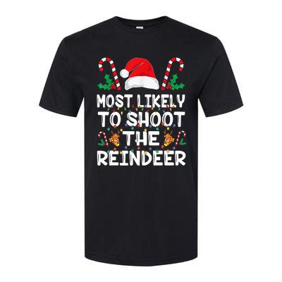 Most Likely To Shoot The Reindeer Santa Christmas Family Softstyle CVC T-Shirt