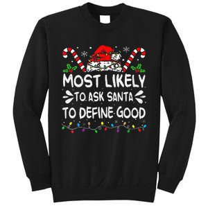 Most Likely To Ask Santa To Define Good Christmas Matching Sweatshirt