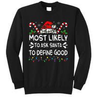 Most Likely To Ask Santa To Define Good Christmas Matching Tall Sweatshirt