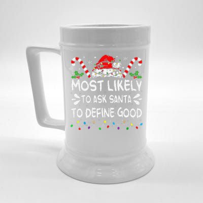 Most Likely To Ask Santa To Define Good Christmas Matching Beer Stein