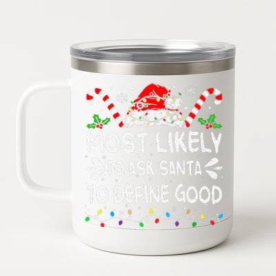 Most Likely To Ask Santa To Define Good Christmas Matching 12 oz Stainless Steel Tumbler Cup