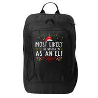 Most Likely To Be Mistaken As An Elf Funny Family Christmas City Backpack