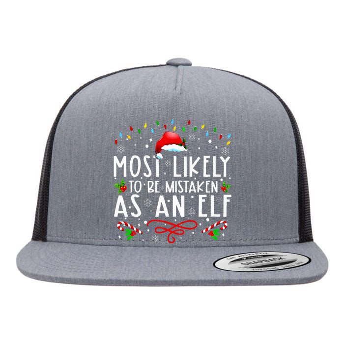 Most Likely To Be Mistaken As An Elf Funny Family Christmas Flat Bill Trucker Hat