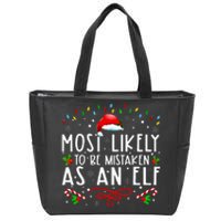 Most Likely To Be Mistaken As An Elf Funny Family Christmas Zip Tote Bag