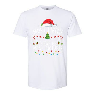 Most Likely To Take Too Y Pictures Family Christmas Meaningful Gift Softstyle CVC T-Shirt