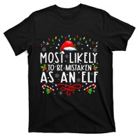 Most Likely To Be Mistaken As An Elf Funny Family Christmas T-Shirt