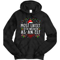 Most Likely To Be Mistaken As An Elf Funny Family Christmas Tie Dye Hoodie