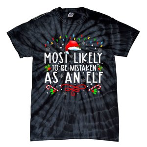 Most Likely To Be Mistaken As An Elf Funny Family Christmas Tie-Dye T-Shirt