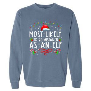 Most Likely To Be Mistaken As An Elf Funny Family Christmas Garment-Dyed Sweatshirt