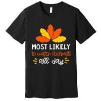 Most Likely to Matching Family Thanksgiving Pajamas Premium T-Shirt