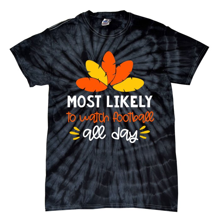 Most Likely to Matching Family Thanksgiving Pajamas Tie-Dye T-Shirt