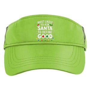 Most Likely To Ask Santa To Define Good Family Christmas Adult Drive Performance Visor