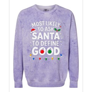 Most Likely To Ask Santa To Define Good Family Christmas Colorblast Crewneck Sweatshirt